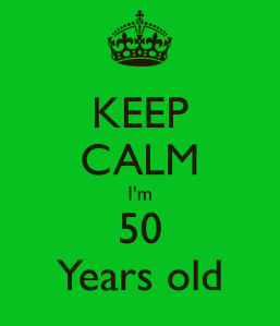 keep-calm-im-50-years-old